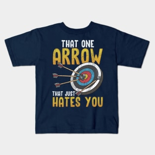 Archery That One Arrow That Hates You Kids T-Shirt